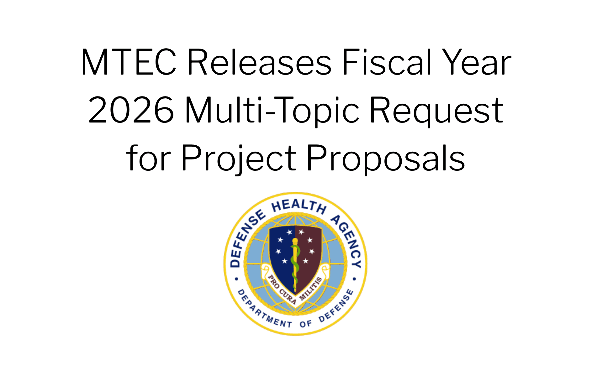 MTEC Releases Fiscal Year 2026 Multi-Topic Request for Project Proposals
